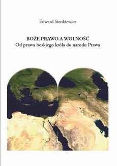 Обкладинка книги з назвою:Boże prawo a wolność. Od prawa boskiego króla do narodu Prawa