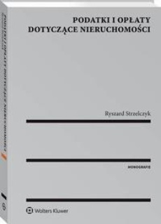 The cover of the book titled: Podatki i opłaty dotyczące nieruchomości