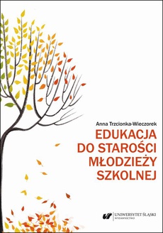 The cover of the book titled: Edukacja do starości młodzieży szkolnej