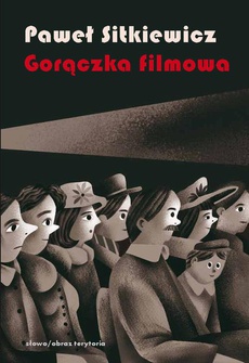 The cover of the book titled: Gorączka filmowa