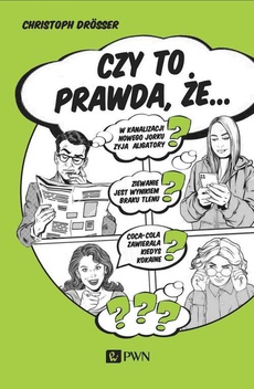 The cover of the book titled: Czy to prawda że...