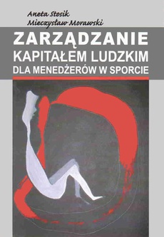 The cover of the book titled: Zarządzanie kapitałem ludzkim. Dla menedżerów w sporcie
