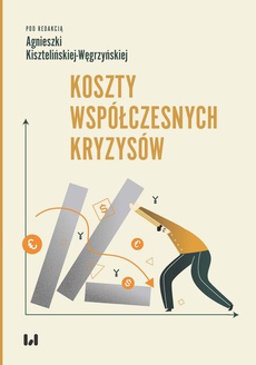The cover of the book titled: Koszty współczesnych kryzysów