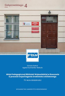 The cover of the book titled: Misja Pedagogicznej Biblioteki Wojewódzkiej w Rzeszowie w procesie wspomagania środowiska oświatowego