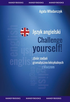 Okładka książki o tytule: Język angielski - Challenge your English Zbiór zadań gramatyczno-leksykalnych