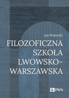 Okładka książki o tytule: Filozoficzna Szkoła Lwowsko-Warszawska