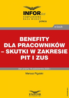 Okładka książki o tytule: Benefity dla pracowników – skutki w zakresie PIT i ZUS
