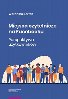 The cover of the book titled: Miejsca czytelnicze na Facebooku. Perspektywa użytkowników