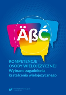 The cover of the book titled: Kompetencje osoby wielojęzycznej. Wybrane zagadnienia kształcenia wielojęzycznego