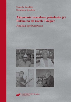 Обложка книги под заглавием:Aktywność zawodowa pokolenia 55+. Polska na tle Czech i Węgier. Analiza porównawcza