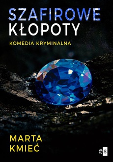 The cover of the book titled: Szafirowe kłopoty