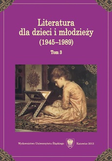 The cover of the book titled: Literatura dla dzieci i młodzieży (1945–1989). T. 3
