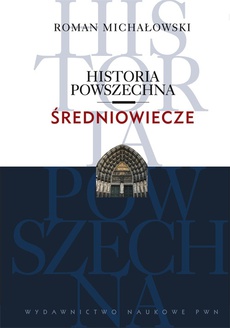 The cover of the book titled: Historia powszechna. Średniowiecze