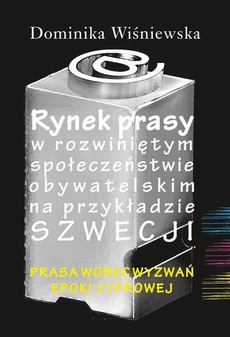 The cover of the book titled: Rynek prasy w rozwiniętym społeczeństwie obywatelskim na przykładzie Szwecji