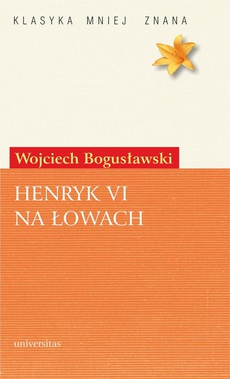 Okładka książki o tytule: Henryk VI na łowach