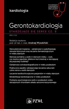 The cover of the book titled: W gabinecie lekarza specjalisty. Kardiologia. Gerontokardiologia. Starzejące się serce cz. 2