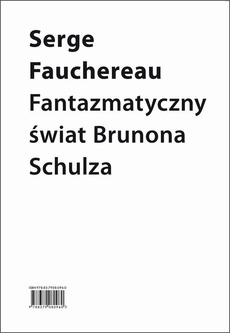 The cover of the book titled: Fantazmatyczny świat Brunona Schulza. Wokół Xięgi bałwochwalczej