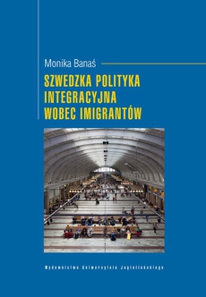 Обложка книги под заглавием:Szwedzka polityka integracyjna wobec imigrantów