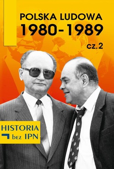 Okładka książki o tytule: Polska Ludowa 1980-1989 cz. 2