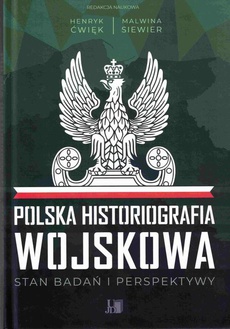 The cover of the book titled: Polska Historiografia Wojskowa