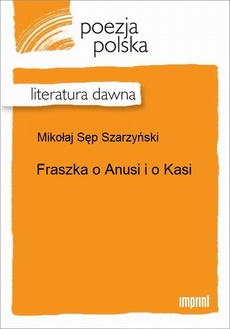 Okładka książki o tytule: Fraszka o Anusi i o Kasi