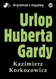 The cover of the book titled: Urlop Huberta Gardy