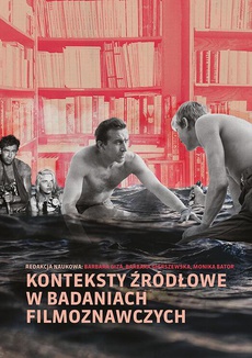 The cover of the book titled: Konteksty źródłowe w badaniach filmoznawczych