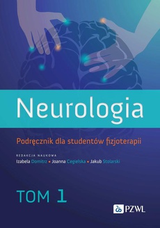 The cover of the book titled: Neurologia. Podręcznik dla studentów fizjoterapii. Tom 1