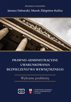 Okładka książki o tytule: Prawno-administracyjne uwarunkowania bezpieczeństwa wewnętrznego