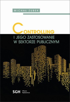 Okładka książki o tytule: CONTROLLING I JEGO ZASTOSOWANIE W SEKTORZE PUBLICZNYM