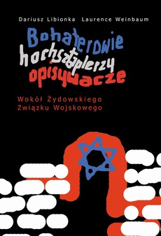 The cover of the book titled: Bohaterowie, hochsztaplerzy, opisywacze.