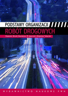 The cover of the book titled: Podstawy organizacji robót drogowych