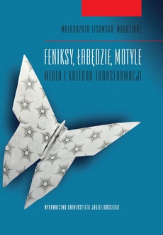 The cover of the book titled: Feniksy, łabędzie, motyle