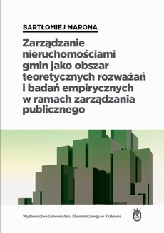 Обложка книги под заглавием:Zarządzanie nieruchomościami gmin jako obszar teoretycznych rozważań i badań empirycznych w ramach zarządzania publicznego
