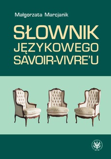 The cover of the book titled: Słownik językowego savoir-vivre'u (wydanie 2)