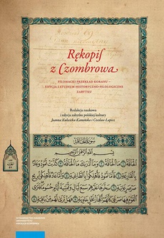 The cover of the book titled: Rękopis z Czombrowa. Filomacki przekład Koranu – edycja i studium historyczno-filologiczne zabytku