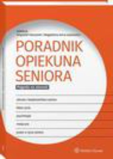 The cover of the book titled: Poradnik opiekuna seniora. Pogoda na starość