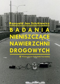 The cover of the book titled: Badania nieniszczące nawierzchni drogowych