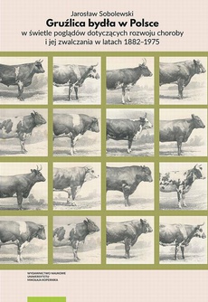 Обложка книги под заглавием:Gruźlica bydła w Polsce w świetle poglądów dotyczących rozwoju choroby i jej zwalczania w latach 1882–1975