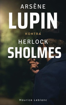 The cover of the book titled: Arsene Lupin kontra Herlock Sholmes