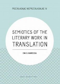 Okładka książki o tytule: Semiotics of the Literary Work in Translation