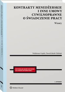 Обкладинка книги з назвою:Kontrakty menedżerskie i inne umowy cywilnoprawne o świadczenie pracy. Wzory