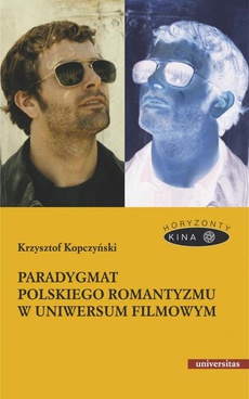 Okładka książki o tytule: Paradygmat polskiego romantyzmu w uniwersum filmowym