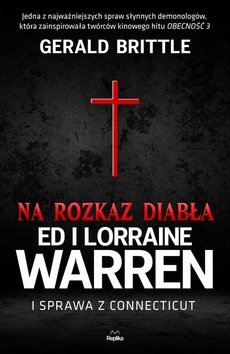 Okładka książki o tytule: Na rozkaz diabła. Ed i Lorraine Warren i sprawa z Connecticut