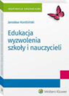 The cover of the book titled: Edukacja wyzwolenia szkoły i nauczycieli