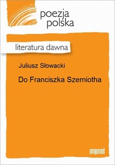 Okładka książki o tytule: Do Franciszka Szemiotha