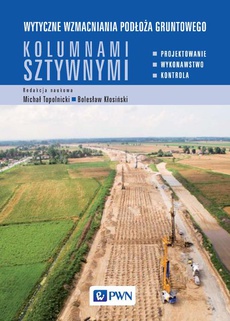 The cover of the book titled: Wytyczne wzmacniania podłoża gruntowego kolumnami sztywnymi