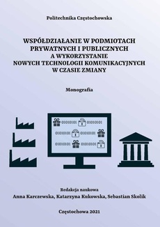 Okładka książki o tytule: Współdziałanie w podmiotach prywatnych i publicznych a wykorzystanie nowych technologii komunikacyjnych w czasie zmiany