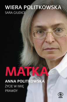 Okładka książki o tytule: Matka. Anna Politkowska.