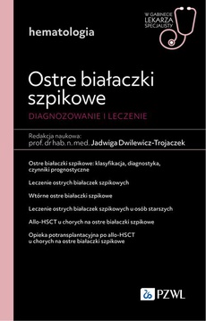 The cover of the book titled: W gabinecie lekarza specjalisty. Hematologia. Ostre białaczki szpikowe